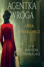 Okładka - Agentka wroga - Anna Rybakiewicz