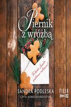 Okładka - Piernik z wróżbą - Sandra Podleska