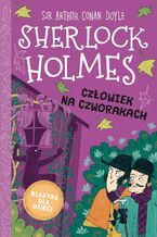 Sherlock Holmes. Tom 28. Człowiek na czworakach