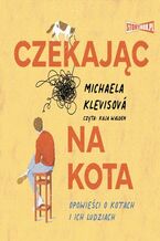 Okładka - Czekając na kota - Michaela Klevisová