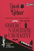 Okładka - Śmierć nadejdzie w urodziny - Jacek Getner