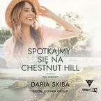 Spotkajmy się na Chestnut Hill. Tom 1