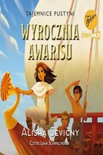 Okładka - Tajemnice pustyni. Tom 3. Wyrocznia Awarisu - Alisha Sevigny