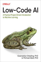 Okładka - Low-Code AI - Gwendolyn Stripling, Michael Abel