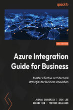 Okadka ksiki Azure Integration Guide for Business. Master effective architecture strategies for business innovation