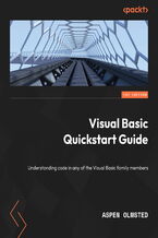 Okładka - Visual Basic Quickstart Guide. Fast-Track your programming journey and build wide range of applications from simple to complex software - Aspen Olmsted