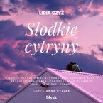 Okładka - Słodkie cytryny - Lidia Czyż