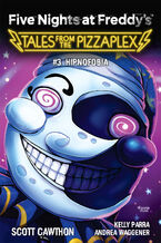 Okładka - Five Nights at Freddy's: Tales from the Pizzaplex. Hipnofobia Tom 3 - Scott Cawthon