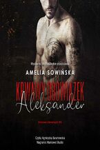 Okładka - Krwawy obowiązek. Aleksander - Amelia Sowińska