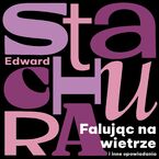 Okładka - Falując na wietrze i inne opowiadania - Edward Stachura