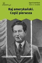 Okładka - Raj amerykański. Część pierwsza - Egon Erwin Kisch