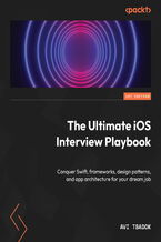 Okadka ksiki The Ultimate iOS Interview Playbook. Conquer Swift, frameworks, design patterns, and app architecture for your dream job