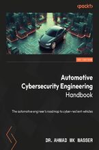 Automotive Cybersecurity Engineering Handbook. The automotive engineer's roadmap to cyber-resilient vehicles