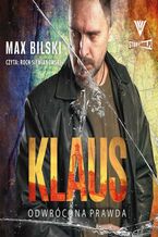 Okładka - Klaus. Odwrócona prawda - Max Bilski