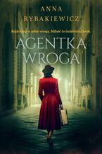 Okładka - Agentka wroga - Anna Rybakiewicz