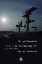 Okadka ksiki Polski film dokumentalny po 2005 roku