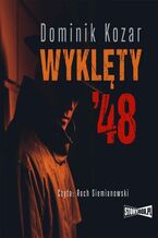 Okładka - Wyklęty '48 - Dominik Kozar