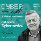 Cyber kontra real. Cywilizacja w techno-pułapce