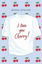 I love you, Cherry!