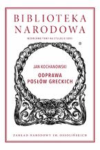 Okładka - Odprawa posłów greckich - Jan Kochanowski, Tadeusz Ulewicz