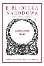 Okładka - Treny - Jan Kochanowski, Janusz Pelc