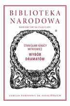 Okładka - Wybór dramatów - Stanisław Ignacy Witkiewicz, Jan Błoński