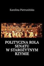 Polityczna rola senatu wstaroytnym Rzymie