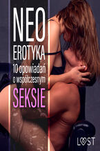 Okadka ksiki Neo-erotyka. 10 opowiada o wspczesnym seksie