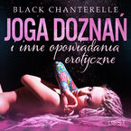 Joga dozna i inne opowiadania erotyczne Black Chanterelle