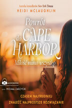Okładka - Powrót do Cape Harbor. Miłość mimo wszystko - Heidi McLaughlin