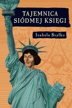 Okładka - Tajemnica siódmej księgi - Izabela Szylko