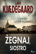 Okładka - Żegnaj, siostro - Lars Kjdegaard