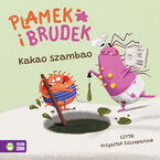 Plamek i Brudek. Plamek i Brudek. Kakao Szambao