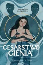 Okładka - Cesarstwo cienia - Malwina Kubiczek