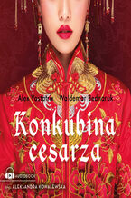 Okładka - Konkubina cesarza - Waldemar Bednaruk, Alex Vastatrix