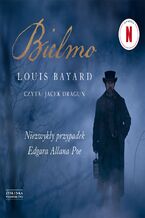 Okładka - Bielmo. Niezwykły przypadek Edgara Allana Poe - Louis Bayard