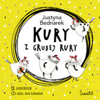 Okładka - Kury z grubej rury. Tom 1 - Justyna Bednarek