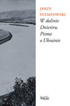 Okadka ksiki W dolinie Dniestru. Pisma o Ukrainie
