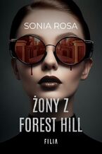 Okładka - Żony z Forest Hill - Sonia Rosa