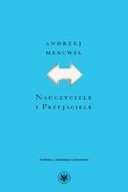 Okładka - Nauczyciele i Przyjaciele - Andrzej Mencwel