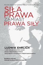 Okładka - Siła prawa zamiast prawa siły - Patrycja Grzebyk, Rafał Tarnogórski