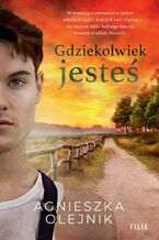 Okładka - Gdziekolwiek jesteś - Agnieszka Olejnik