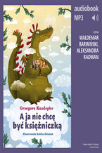 Okładka - A ja nie chcę być księżniczką - Grzegorz Kasdepke