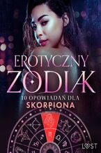 Okadka ksiki Erotyczny zodiak: 10 opowiada dla Skorpiona