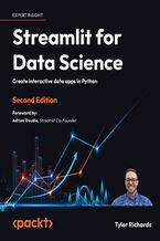 Okładka - Streamlit for Data Science. Create interactive data apps in Python - Second Edition - Tyler Richards, Adrien Treuille