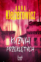 Okładka - Kuźnia przeklętych - Anna Klejzerowicz