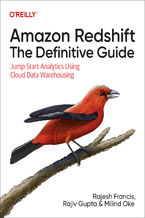 Okładka - Amazon Redshift: The Definitive Guide - Rajesh Francis, Rajiv Gupta, Milind Oke