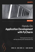 Okładka - Hands-On Application Development with PyCharm. Build applications like a pro with the ultimate python development tool - Second Edition - Bruce M. Van Horn II, Quan Nguyen
