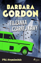 Okładka - Filiżanka czarnej kawy - Barbara Gordon