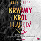 Okładka - Krwawy Król i Łabędź - Ella Fields